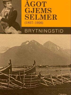 Ågot Gjems Selmer (1857-1926) Brytningstid